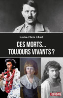 Ces morts, toujours vivants? /