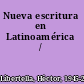 Nueva escritura en Latinoamérica /