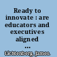 Ready to innovate : are educators and executives aligned on the creative readiness of the U.S. workforce? /