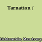 Tarnation /