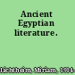 Ancient Egyptian literature.