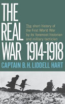 The real war, 1914-1918 /