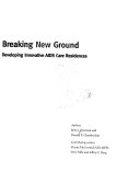 Breaking new ground : developing innovative AIDS care residences /