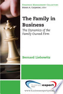 The family in business the dynamics of the family firm /