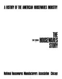 The housewares story ; a history of the American housewares industry.