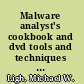 Malware analyst's cookbook and dvd tools and techniques for fighting malicious code /
