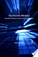 The dracula dilemma tourism, identity and the state in Romania /