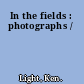 In the fields : photographs /