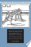 Manmade marvels in medieval culture and literature