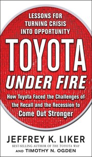 Toyota under fire : lessons for turning crisis into opportunity /