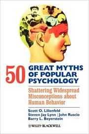 50 great myths of popular psychology : shattering widespread misconceptions about human behavior /