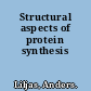 Structural aspects of protein synthesis