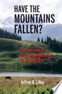 Have the mountains fallen? : two journeys of loss and redemption in the Cold War /