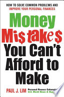 Money mistakes you can't afford to make : how to solve common problems and improve your personal finances /