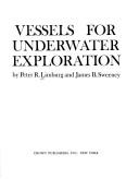 Vessels for underwater exploration,