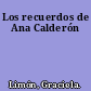 Los recuerdos de Ana Calderón