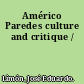 Américo Paredes culture and critique /