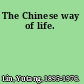 The Chinese way of life.