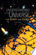 Understanding the universe from quarks to the cosmos /