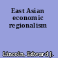 East Asian economic regionalism