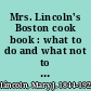 Mrs. Lincoln's Boston cook book : what to do and what not to do in cooking /