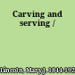 Carving and serving /