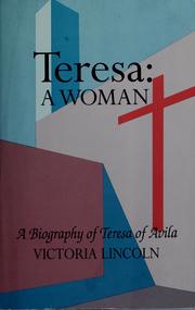 Teresa, a woman : a biography of Teresa of Avila /