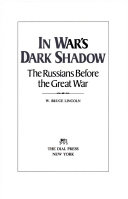 In war's dark shadow : the Russians before the Great War /