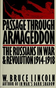 Passage through Armageddon : the Russians in war and revolution, 1914-1918 /