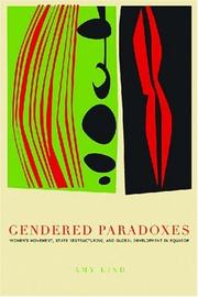Gendered paradoxes : women's movements, state restructuring, and global development in Ecuador /