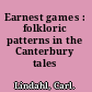 Earnest games : folkloric patterns in the Canterbury tales /