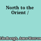 North to the Orient /