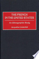 The French in the United States an ethnographic study /