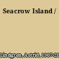 Seacrow Island /