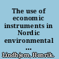 The use of economic instruments in Nordic environmental policy, 2006-2009