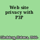Web site privacy with P3P