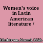 Women's voice in Latin American literature /