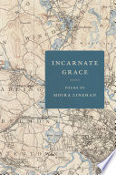 Incarnate Grace : poems /