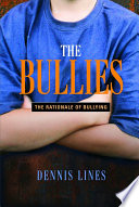 The bullies understanding bullies and bullying /