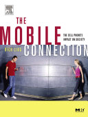 The mobile connection : the cell phone's impact on society /