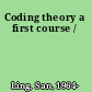 Coding theory a first course /