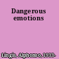 Dangerous emotions