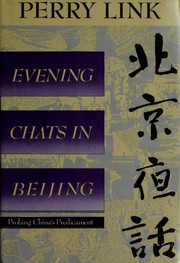 Evening chats in Beijing = [Pei-ching yeh hua] : probing China's predicament /