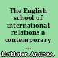 The English school of international relations a contemporary reassessment /