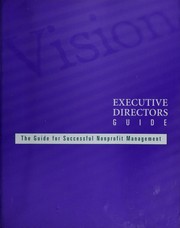 Executive directors guide : the guide to successful nonprofit management /