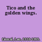 Tico and the golden wings.