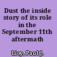 Dust the inside story of its role in the September 11th aftermath /