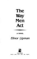 The way men act : a novel /