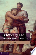 Kierkegaard and the problem of self-love