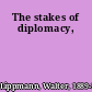 The stakes of diplomacy,